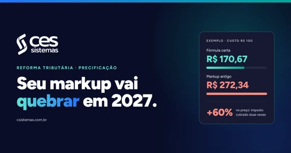 Seu markup vai quebrar em 2027: como precificar depois da Reforma Tributária